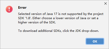 idea Java 17 is not supported by the projectSDK “1.8′ 错误解决