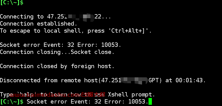 xshell 报错 Socket error Event: 32 Error: 10053.